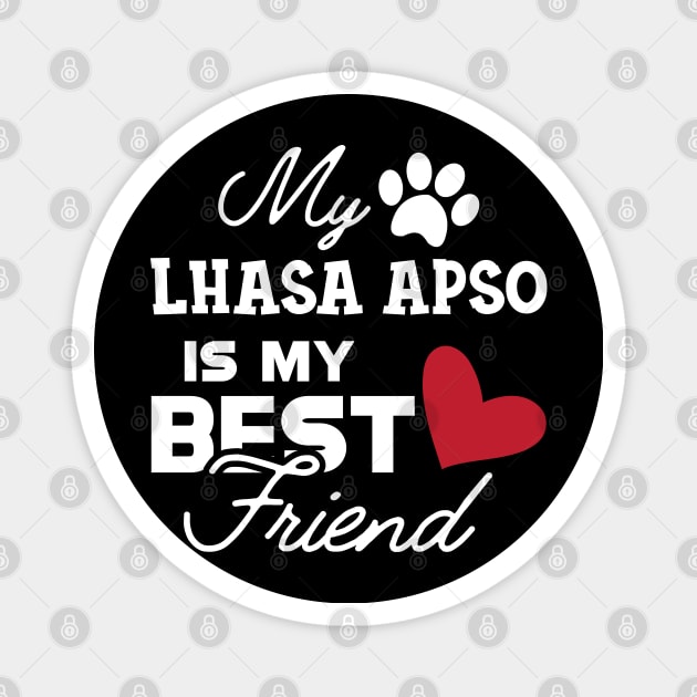 Lhasa Apso Dog - My Lhaso apso is my best friend Magnet by KC Happy Shop